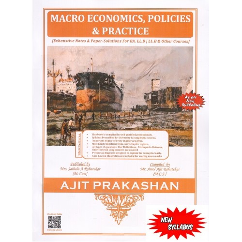 Ajit Prakashan's Macro Economics, Policies & Practice for BA. LL.B & LL.B Students [New Syllabus] by Amol Rahatekar